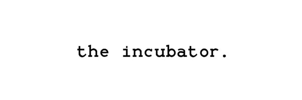 theincubatorhq Profile Banner