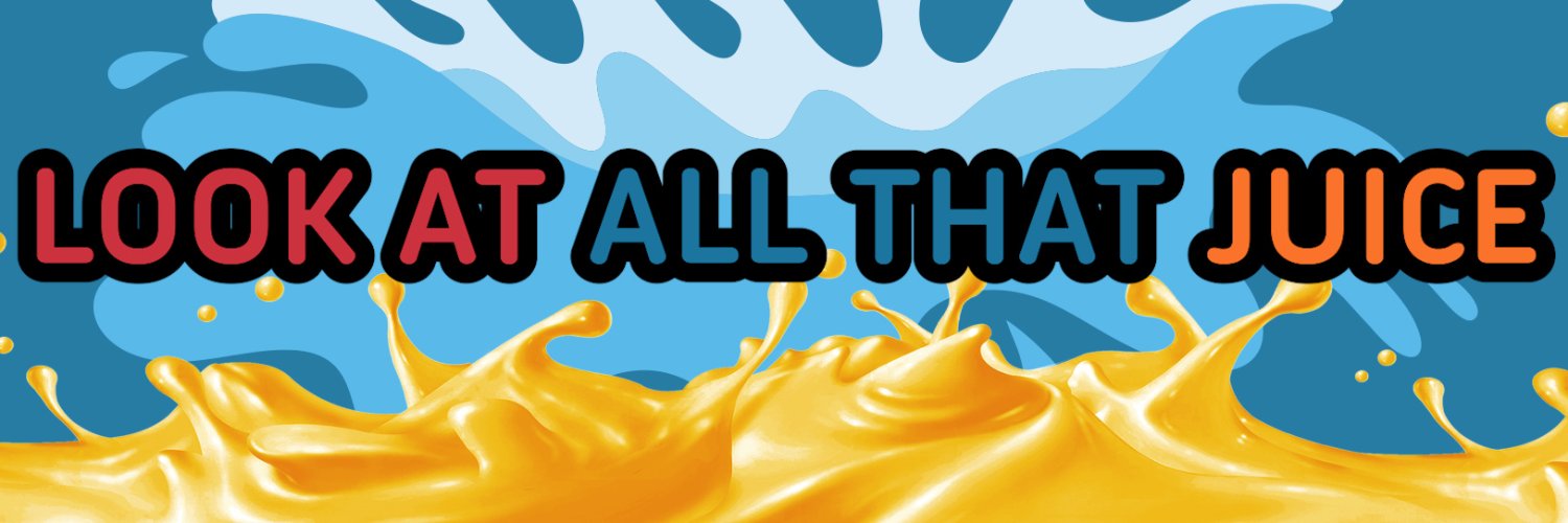 LookAtAllThatJuice! banner