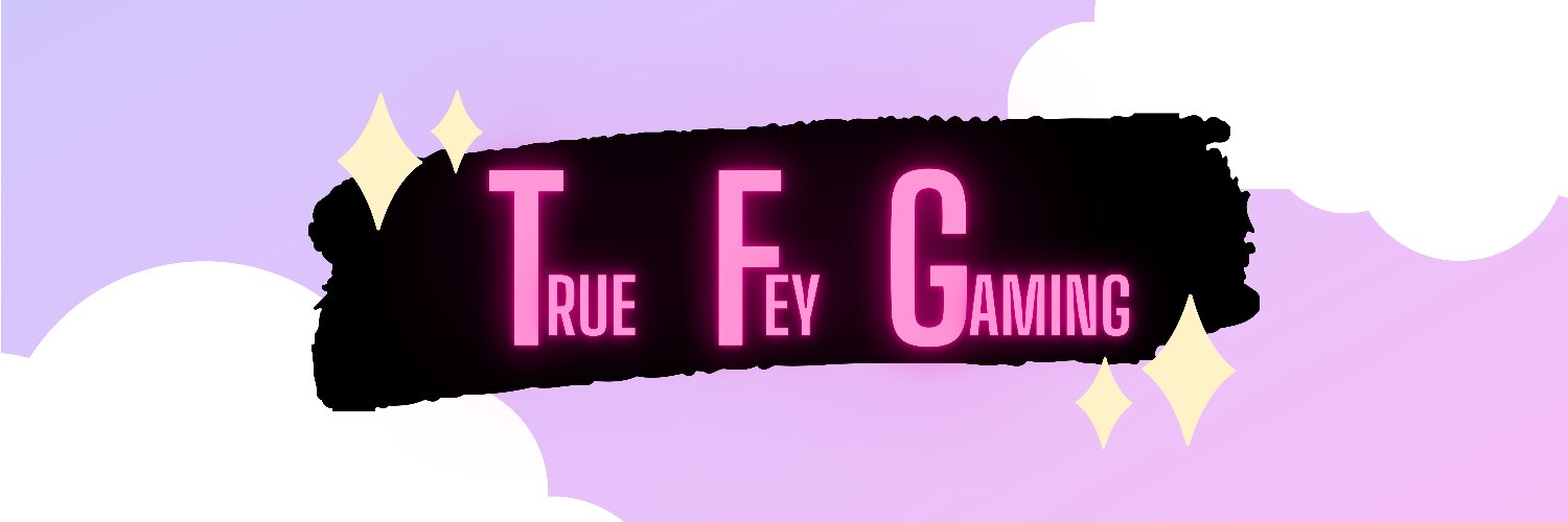 True Fey Gaming 🧚‍♀️✨️ banner