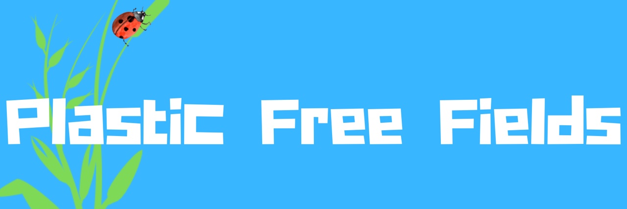 Plastic Free Fields banner