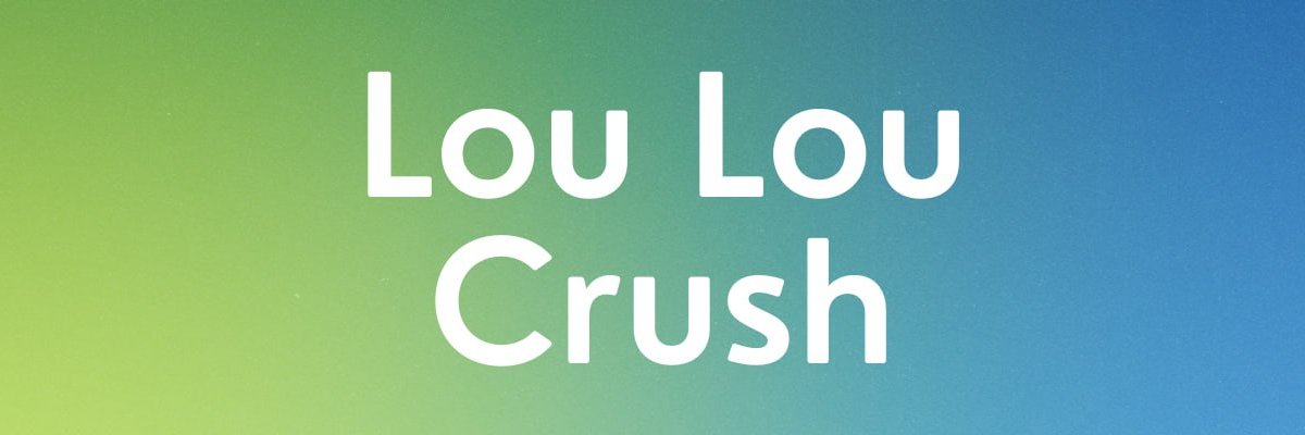 LOU LOU's banner