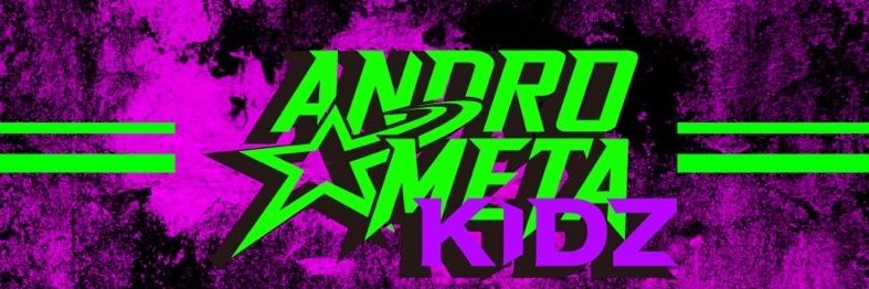 ANDROMETA★KIDZ┃キッズクリエイターチーム banner