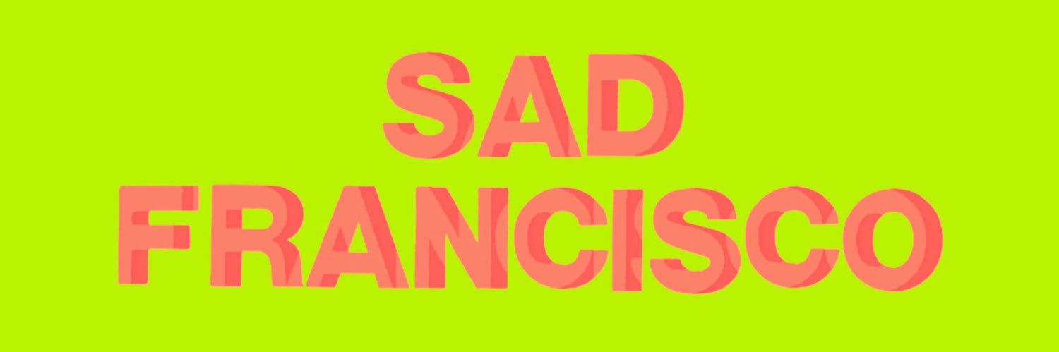 SAD FRANCISCO's banner
