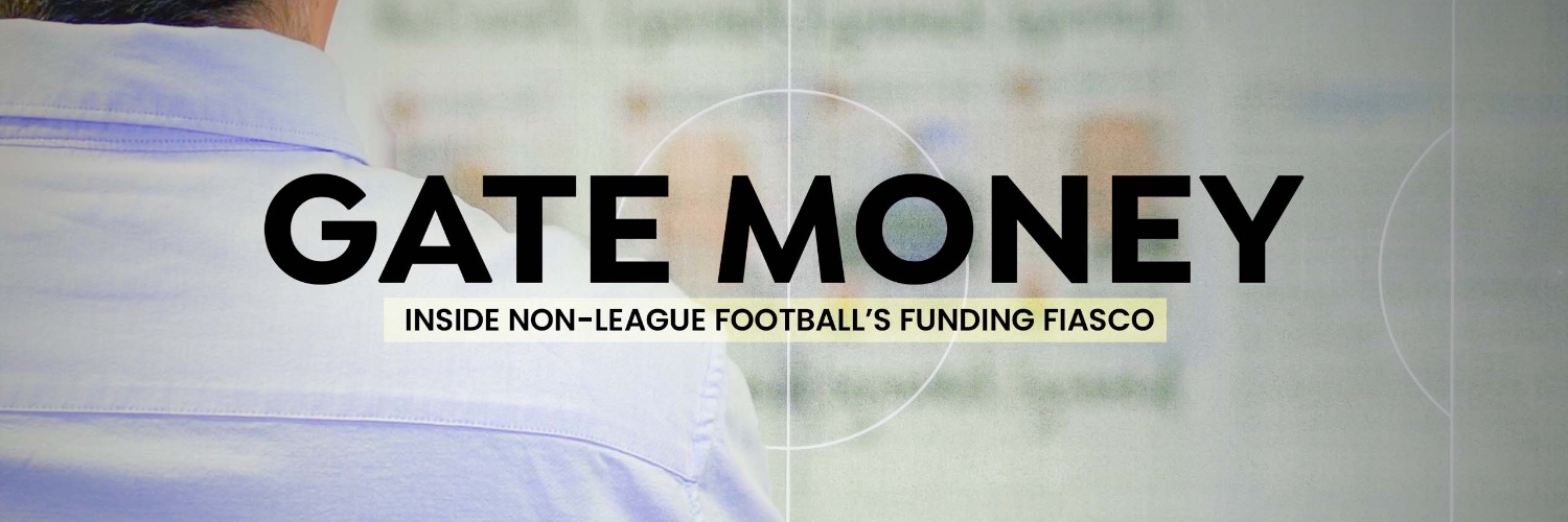 Gate Money: Inside Non-League's Funding Fiasco Profile Banner