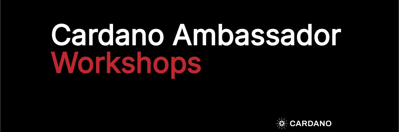 Cardano Ambassador Workshops banner