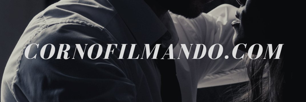 🤘🏻 CORNO FILMANDO 🎥 banner