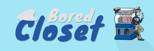 Bored Closet Profile Banner