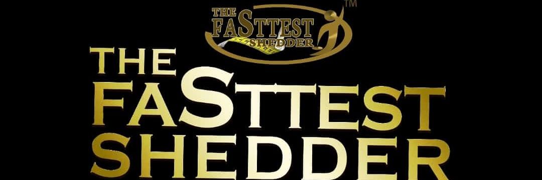 the faSttest shedder banner