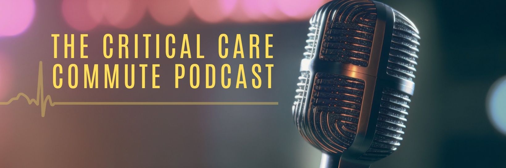 The Critical Care Commute Podcast's banner