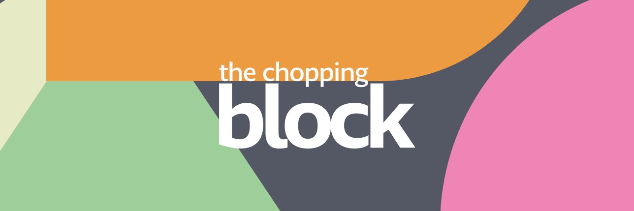 The Chopping Block's banner