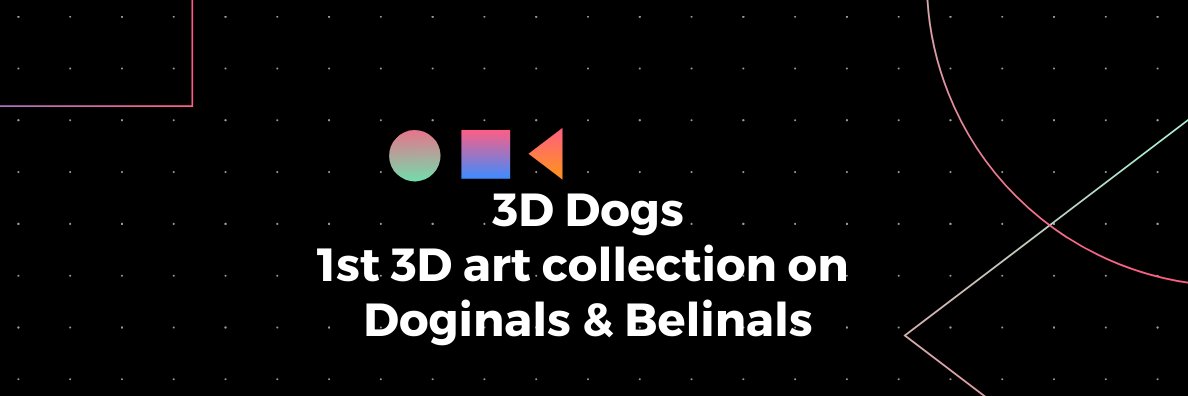 1st 3D Art on Belinals & Doginals banner