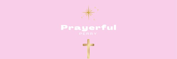 Prayerful Perry Profile Banner