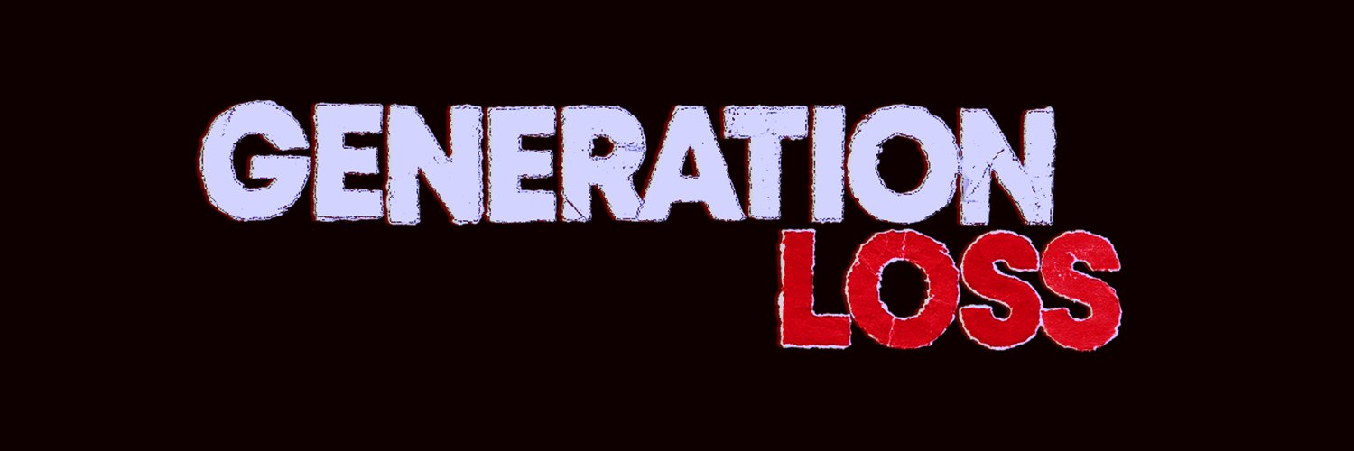 Generation Loss Behind The Scenes banner