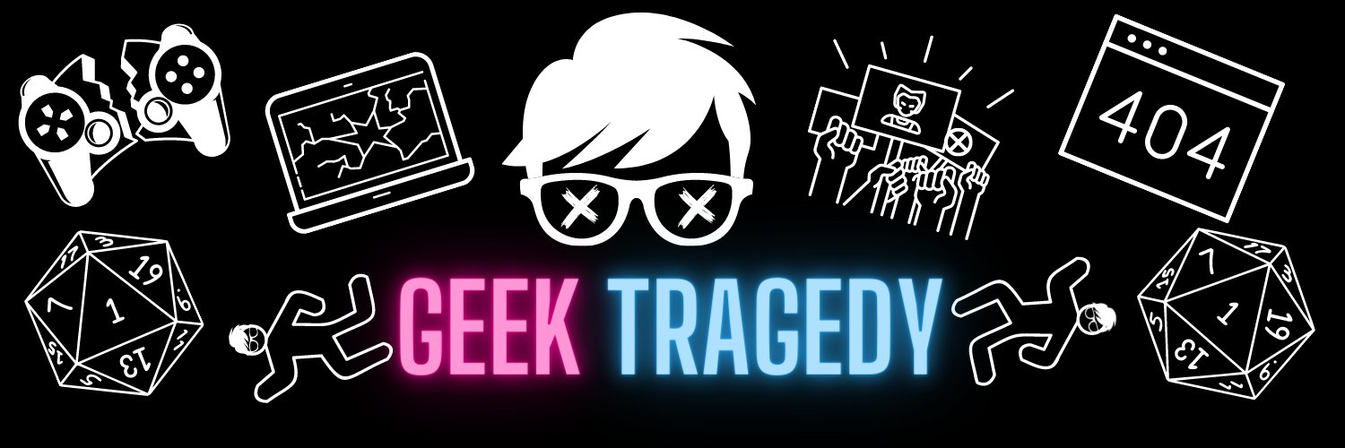 Geek Tragedy Podcast banner