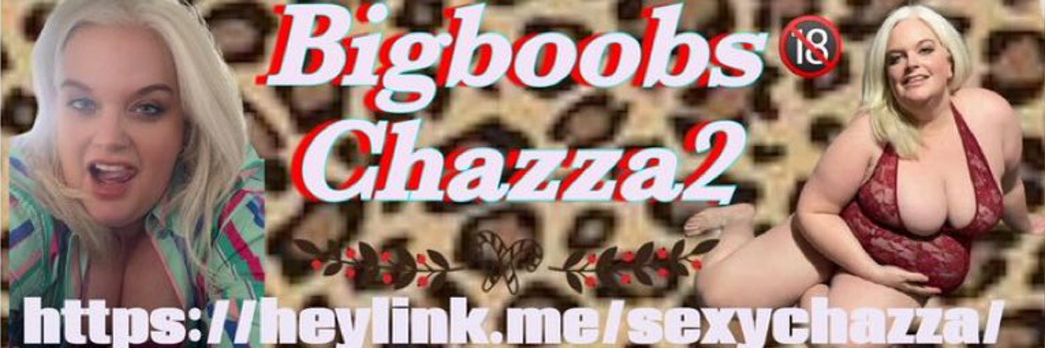 BigboobsChazza2 Profile Banner