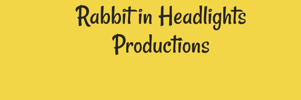 Rabbit in Headlights Productions banner
