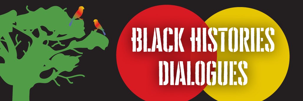 Black Histories Dialogues banner