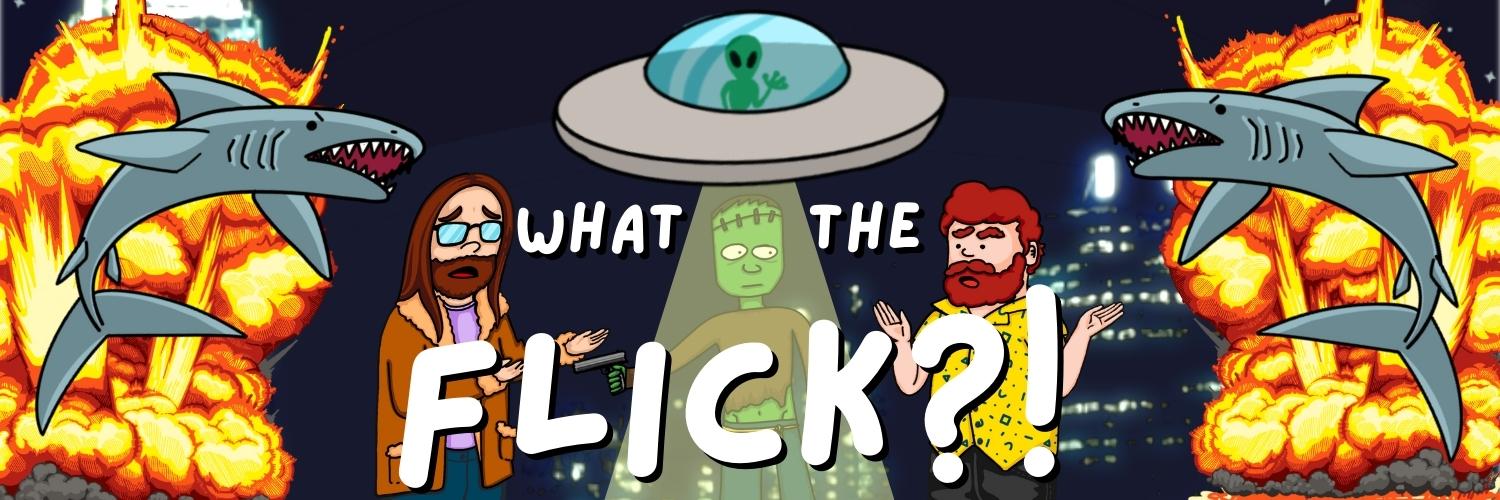 What The Flick Pod banner