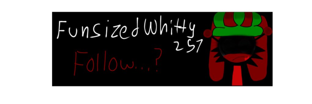 Funsizedwhitty257 banner