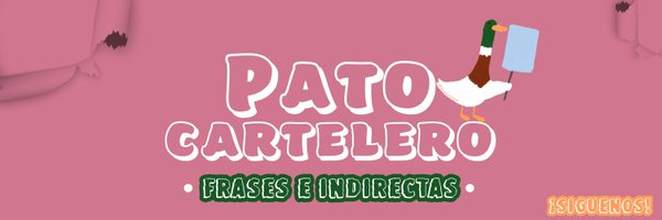 PATO CARTELERO Profile Banner