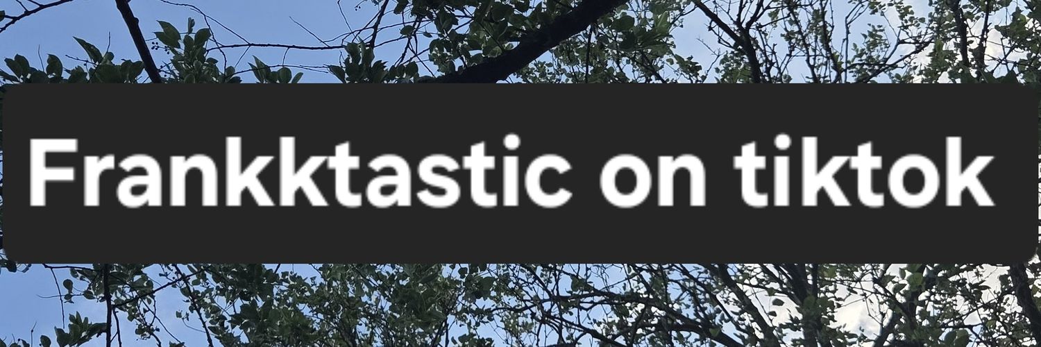 franktastic's banner