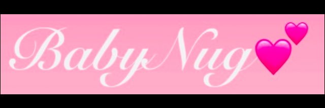 Baby Nug💕 banner