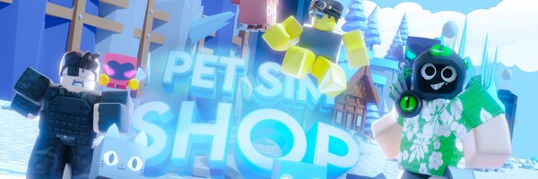 PetSimShop • SHOP TODAY! Profile Banner