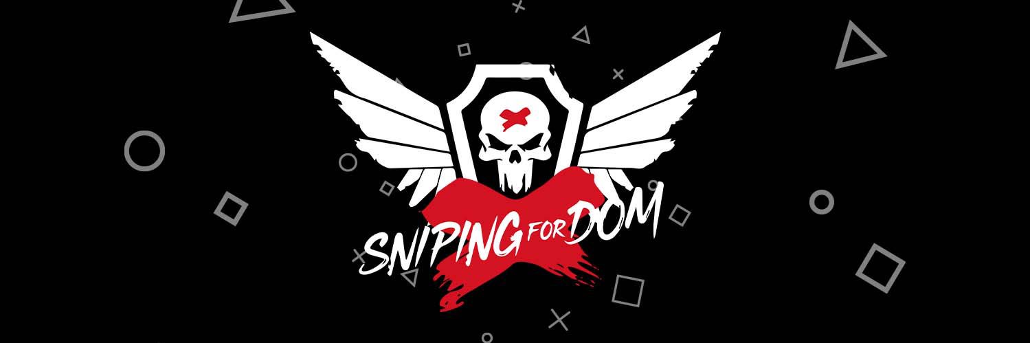 SnipingForDom banner