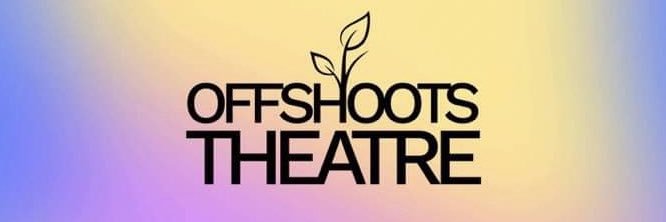 Offshoots Theatre banner