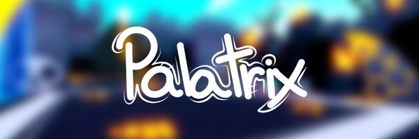 PalatrixIsTaken Profile Banner