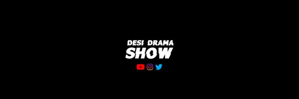 Desi Drama Show Profile Banner