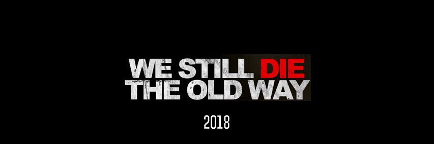 We Still Kill the Old Way banner