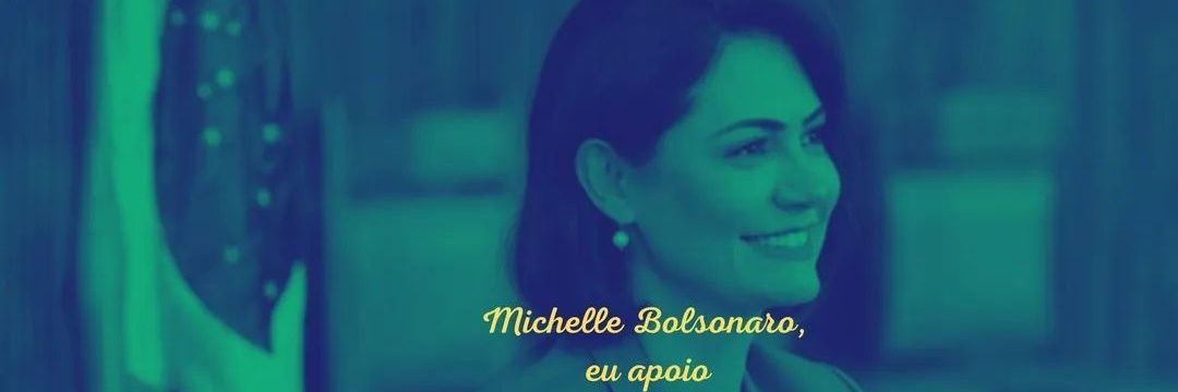 Michelle Bolsonaro eu apoio 🇧🇷🇧🇷 banner