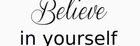 Believe in yourself banner
