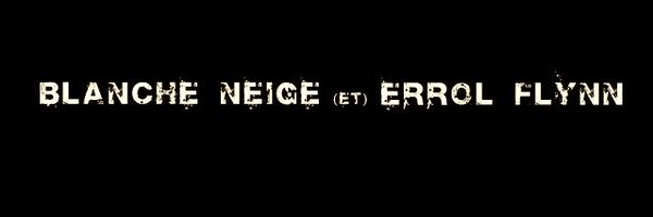 Blanche Neige & Errol Flynn Profile Banner
