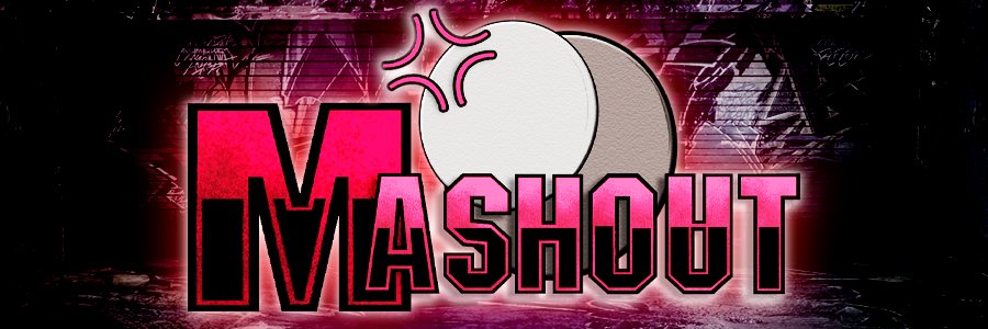 MashOut💢 banner