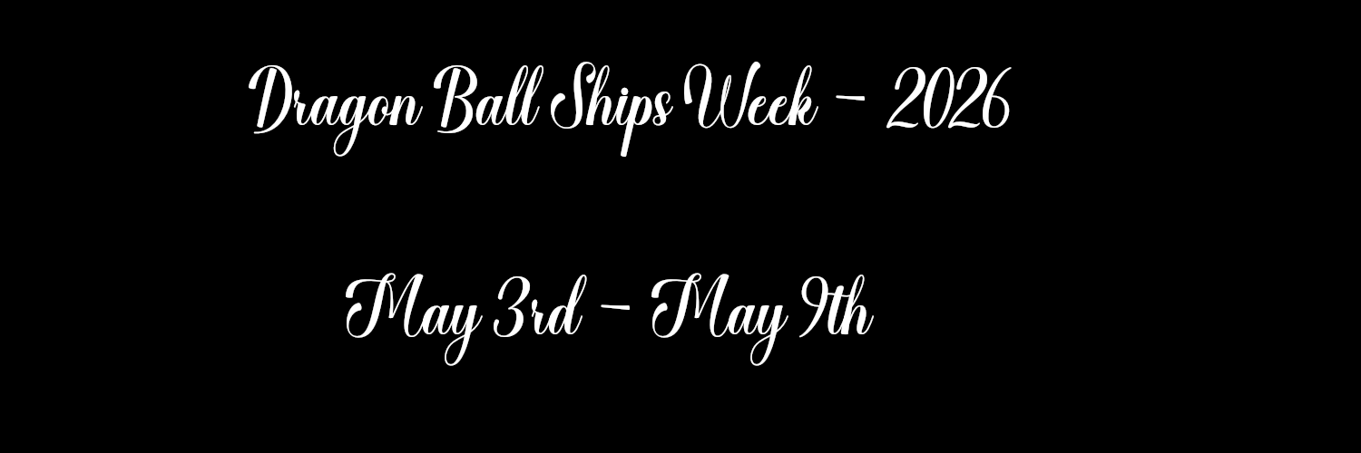 Dragon Ball Ships Week (May 3rd-9th 2026) banner