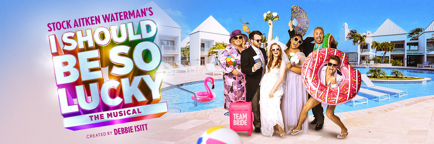 I Should Be So Lucky banner