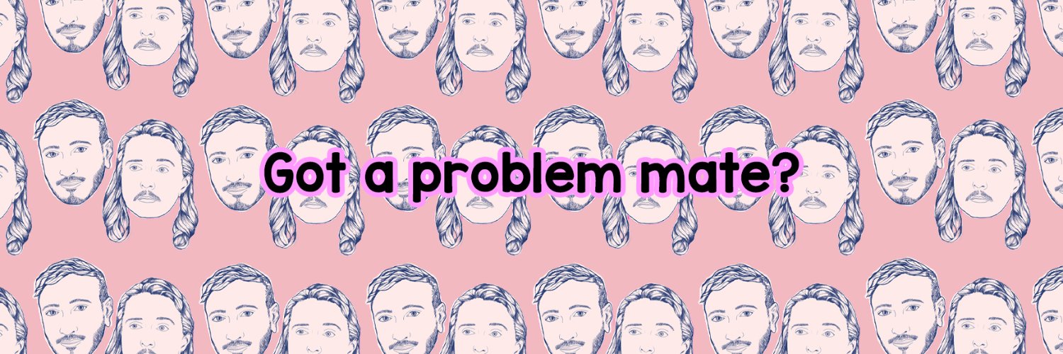 Got A Problem Mate? banner