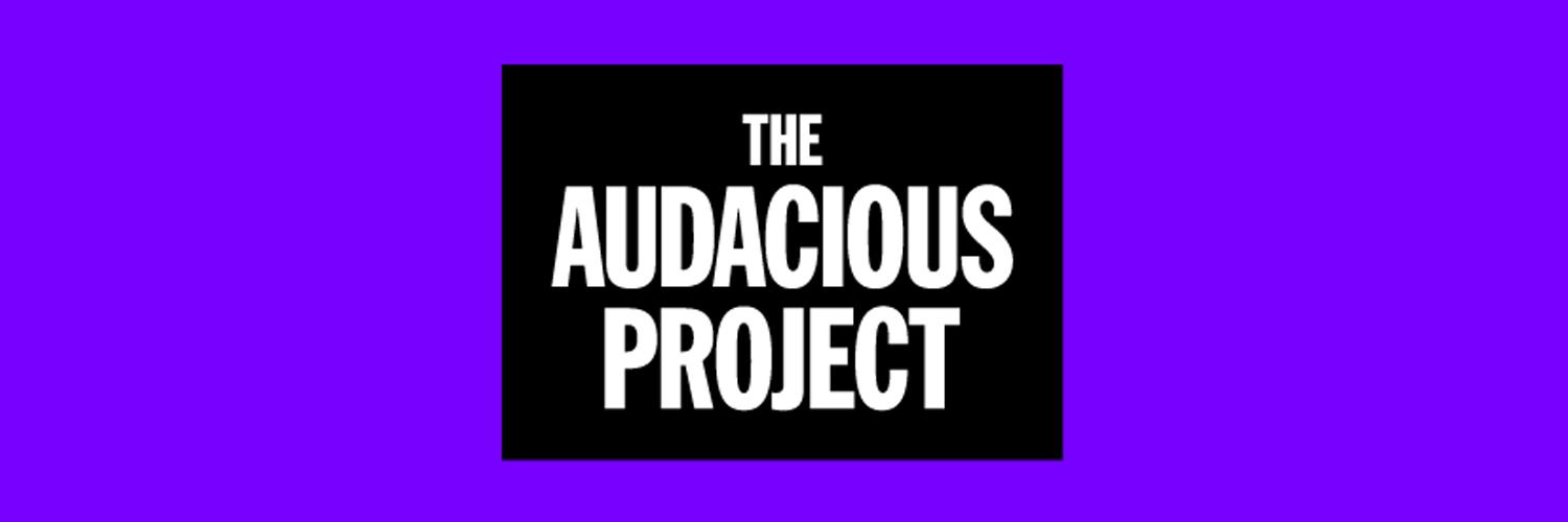 The Audacious Project banner