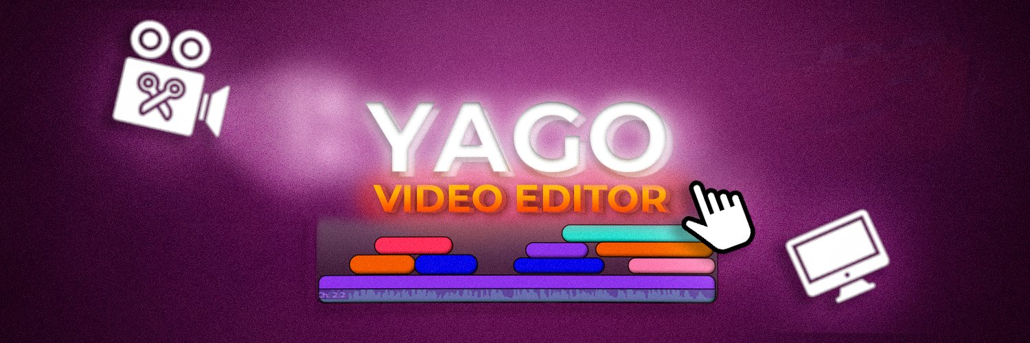 Yago | Editor 🎬 banner