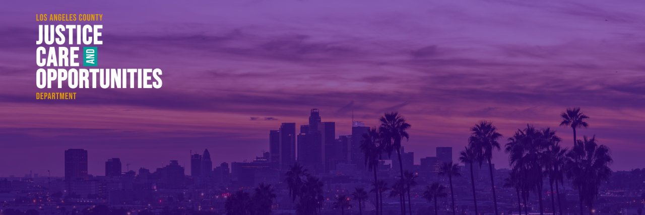 LA County Justice, Care & Opportunities Department banner