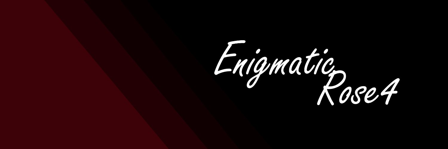 EnigmaticRose4 🌹 banner