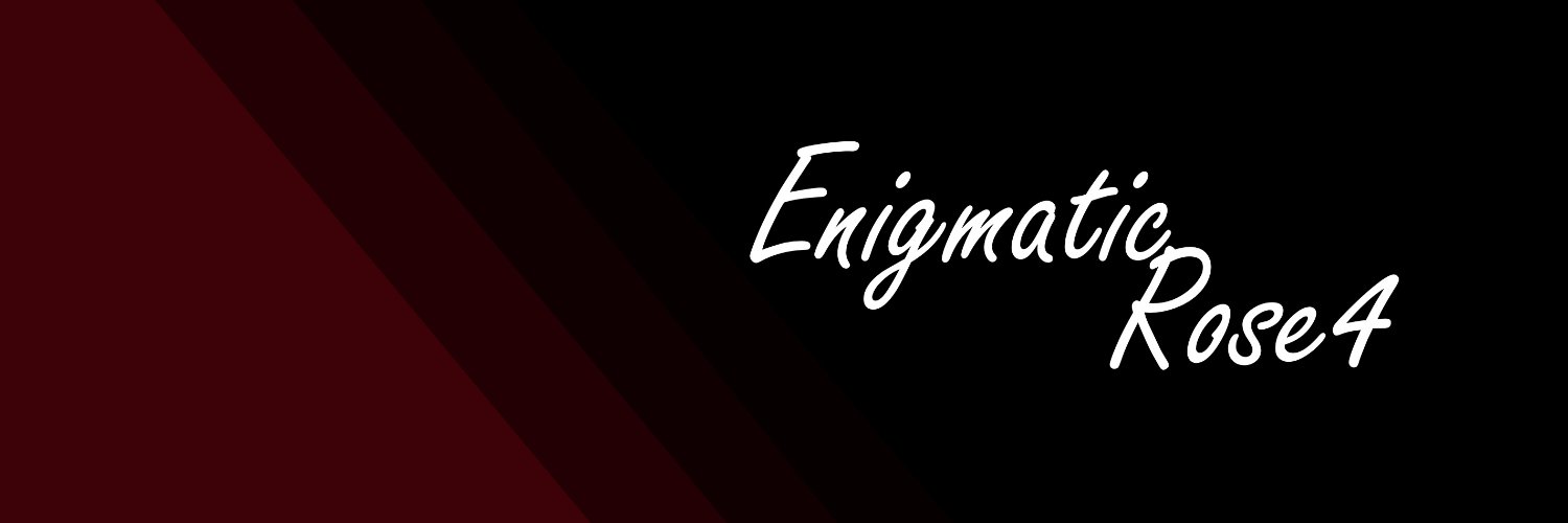 EnigmaticRose4 🌹 Profile Banner