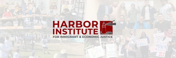 Harbor Institute for Immigrant & Economic Justice Profile Banner