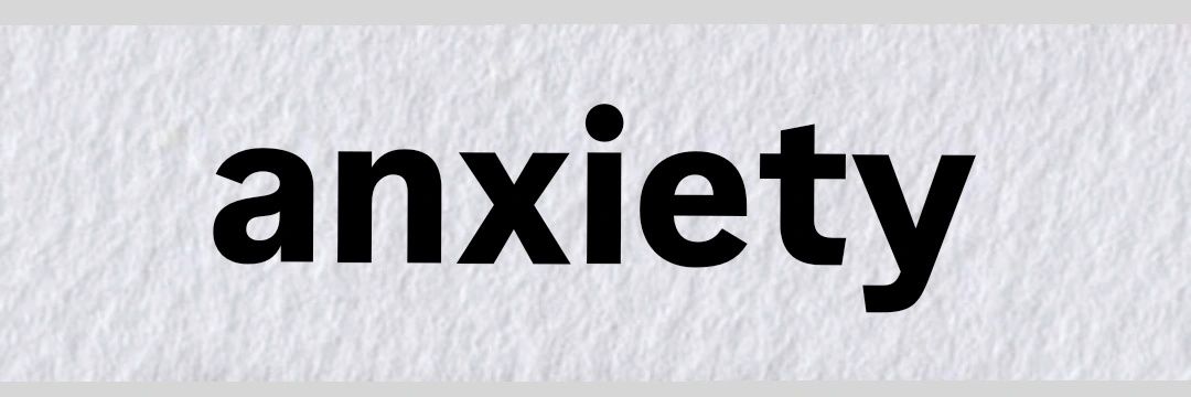 Anxiety's banner