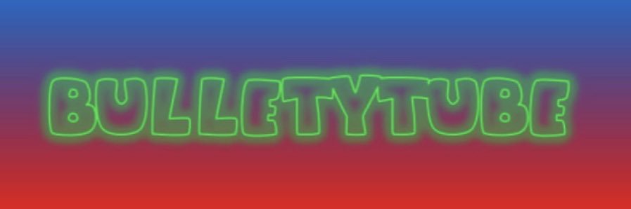 BulletBruh banner