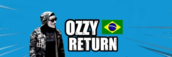ozzyreturnreal Profile Banner