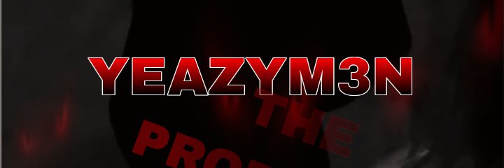 YeazyM3N's profile banner image