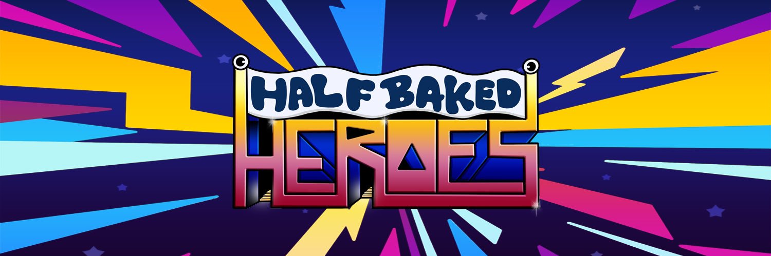 Half Baked Heroes banner